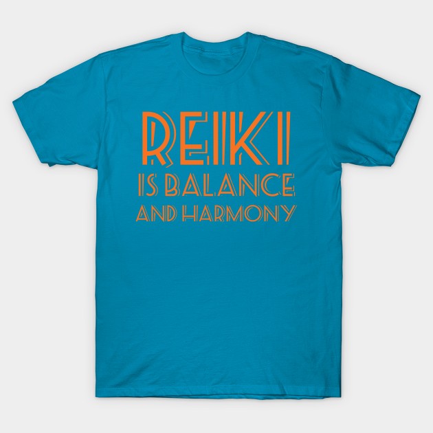 REIKI is balance and harmony T-Shirt by CasualTeesOfFashion